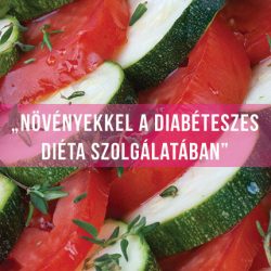 Növényekkel a diabéteszes diéta szolgálatában